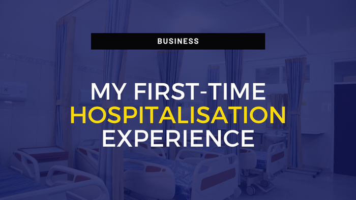 My First-Time Hospitalisation Experience